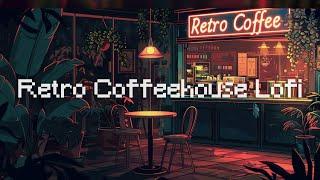 Retro Coffeehouse Lofi  Smooth Hip Hop Chill Beats   Chill Beats to Relax and Study to