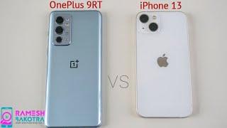 OnePlus 9RT vs Apple iPhone 13 SpeedTest and Camera Comparison