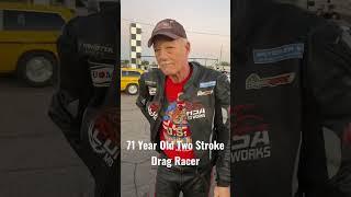 71 Year Old Two Stroke Drag Racer is one cool Grandpa