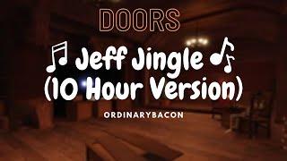 Roblox DOORS Jeff's Jingle  -10 HOURS VERSION