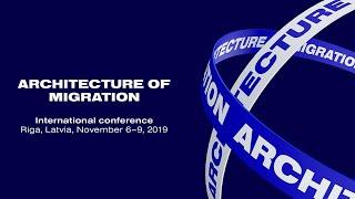 Conference "Architecture of Migration". Speaker – Keiti Kljavin