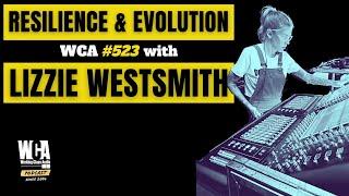 RESILIENCE & EVOLUTION | WCA #523 with LIZZIE WESTSMITH