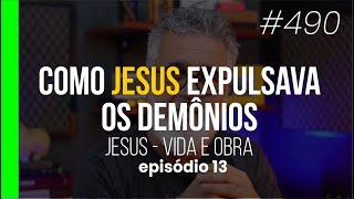 Como Jesus expulsava os demônios | Jesus e os exorcistas | Jesus: Vida e Obra - Episódio 13