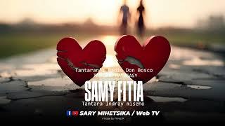 Tantara Malagasy - SAMY FITIA (Tantaran'i Radio Don Bosco) Tantara Indray Miseho