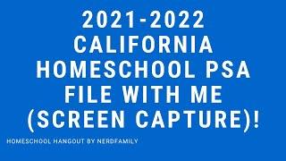 2021-2022 California Homeschool PSA File with Me (Screen Capture): Homeschool Hangout