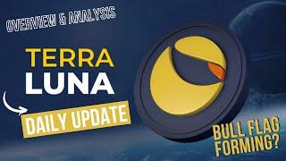 Terra Luna Daily Update - Price Prediction - Bull Flag? 2022 Analysis