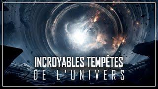 VOYAGE au COEUR des TEMPÊTES INTERSTELLAIRES les plus VIOLENTES de l'UNIVERS ! | Documentaire Espace