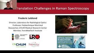 Frédéric Leblond - Clinical Translation Challenges in Raman Spectroscopy -