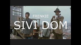 Frenkie - Sivi dom (Official video)