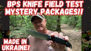 Field Testing a Ukrainian BPS Knife and Unboxing Mystery Packages!