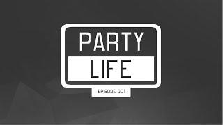 PARTYLIFE by Proper Matthew | Episode 001