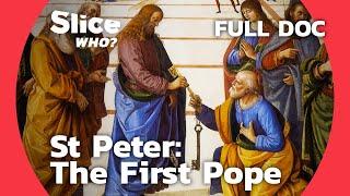 Saint Peter: Unveiling the Mysteries of the First Pope | SLICE WHO | FULL DOCUMENTARY