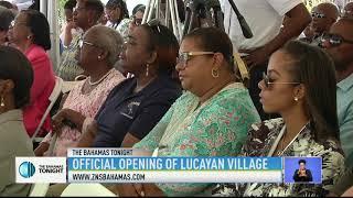 OFFICIAL OPENING OF THE LUCAYAN VILLAGE