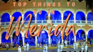 TOP THINGS TO DO IN MERIDA MEXICO! THIS TOWN IS A MUST SEE! VACATION DESTINATION! TRAVEL MEXICO