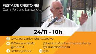 Solenidade de Cristo Rei com Pe. Julio Lancellotti - 24/11/2024