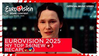 EUROVISION 2025 - MY TOP 34(NEW)(RECAP)