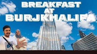 BURJKHALIFA | ബുർജ്ജ് ഖലീഫക്ക്അകത്തു പോയി ഒരു breakfast കഴിചാലോ | At the top of Burj Khalifa |