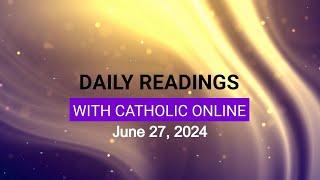 Daily Reading for Thursday, June 27th, 2024 HD