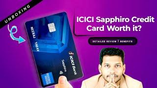 Is ICICI Bank Dual Sapphiro Credit Card Worth It? Detailed Review: Benefits & Unboxing Experience