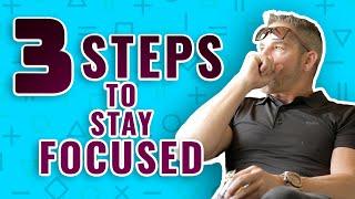 3 Easy Steps to Stay Focused - Grant Cardone