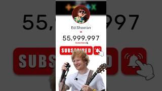 Ed Sheeran 56 MILLION SUBSCRIBER  #edsheeran #edsheeranmusic #shorts #subscribe #subcount