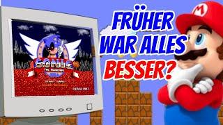 Früher war Gaming besser!