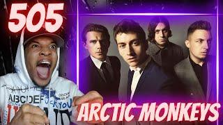  FIRST TIME HEARING  ARCTIC MONKEYS - 505 | REACTION