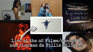 fui no Billie Eilish: Live at the o2 Filme/concerto nos cinemas!!!!