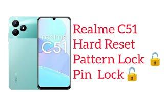 How To Hard Reset Realme C51.Pattern Unlock Without Pc