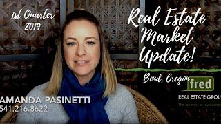 Bend Oregon Real Estate Update! Q1 2019