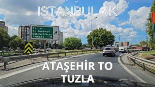 Istanbul 4K Drive from Ataşehir to Tuzla Şifa Neighborhood – Turkey 4K Drive- Asian Side of Istanbul