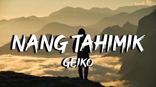 Geiko - Nang Tahimik (Lyrics) Mamahalin nalang kita ng tahimik (Tiktok)