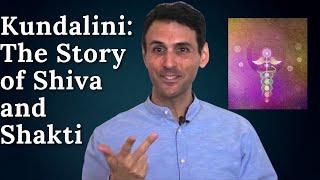 Kundalini: The Story of Shiva and Shakti | Shai Tubali