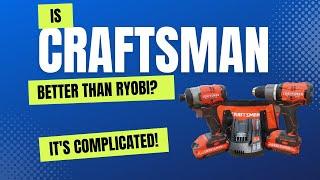 Is Craftsman Better than Ryobi?