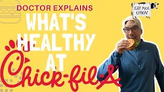 Doctor Explains: WHATS HEALTHY at CHICK-FIL-A?!