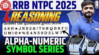 RRB NTPC 2025 Reasoning Alphanumeric Symbol Series | NTPC Reasoning Expected Questions | Lakshay Sir