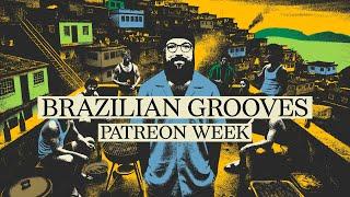 Brazil Grooves - Best Of (12h DJ Set) | Patreon Week Live