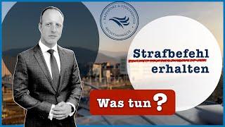 Strafbefehl erhalten – Was tun? Einspruch – Tipps vom Anwalt / Strafverteidiger in Freiburg