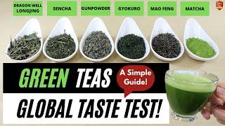 GREEN TEA TASTE TEST - A SIMPLE GUIDE | WORLD'S BEST GREEN TEAS | Sencha, Matcha, Gyokuro, Longjing.