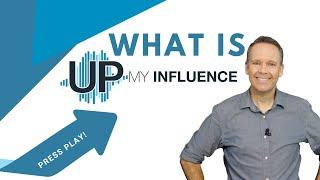 UpMyInfluence - What is UpMyInfluence?