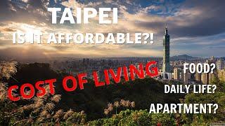 TAIPEI: COST OF LIVING - HOW CHEAP IS IT REALLY? Prices 2019 (SURPRISED!)