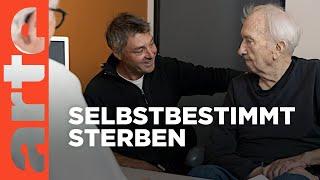 Letzte Worte - Das Recht auf den selbstbestimmten Tod | Doku HD Reupload | ARTE