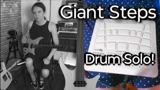 My drum solo on "Giant Steps"