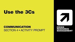 CRMx | 4.3.2 Use the 3Cs (Activity Prompt) | Section 4: Communication