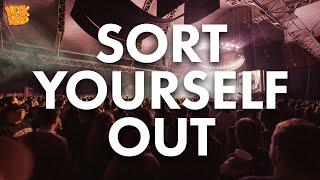 Sort Yourself Out (Official Music Video)