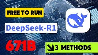 How to Use DeepSeek-R1 671B for Free – 3 Easy Methods!