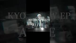 #KYO虎 #NewEP #ALIVE #Trailer