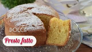 Il DOLCE PRESTO FATTO DELLA NONNA torta morbidissima