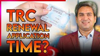 TRC Renewal Time in Turkey – What You Need to Know! 