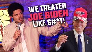 We Treated President Biden Like S#*T! - Trevor Noah